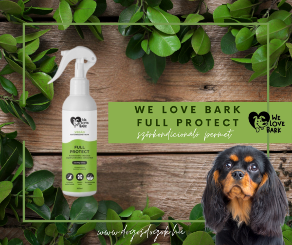We Love Bark Full Protect szőrkondicionáló permet kutyáknak – természetes ápolás fényes bundáért