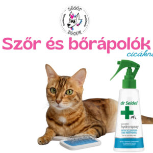 Szőr és bőrápolók cicáknak